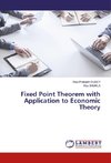 Fixed Point Theorem with Application to Economic Theory