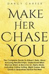 Make Her Chase You