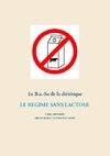 Le B.a.-ba de la diététique du régime sans lactose