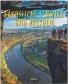 Reise durch die Sächsische Schweiz und Dresden