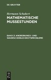 Mathematische Mussestunden, Band 2, Anordnungs- und Wahrscheinlichkeitsprobleme