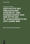 Geschichte des preussischen Ingenieur- und Pionier-Korps von der Mitte des 19. Jahrhunderts bis zum Jahre 1886, Band 1, Die Zeit von 1848 bis 1869