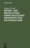 Probe- und Bruch-Stükk einer deutschen Grammatik für die Rheinlande