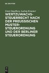 Wertzuwachssteuerrecht nach der Preußischen Mustersteuerordnung und der Berliner Steuerordnung