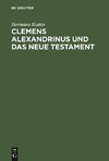 Clemens Alexandrinus und das Neue Testament