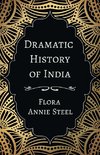 Dramatic History of India