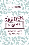 The Garden Frame - How to Make the Most of it