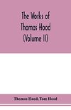 The works of Thomas Hood, comic and serious, in prose and verse, with all the original illustrations (Volume II)