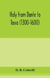 Italy from Dante to Tasso (1300-1600)