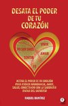 Desata el poder de tu corazón