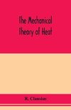 The mechanical theory of heat