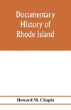 Documentary history of Rhode Island; Being the History of the Towns of Providence and Warwick to 1649 and of the Colony to 1647.