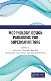 Morphology Design Paradigms for Supercapacitors