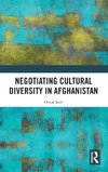 Negotiating Cultural Diversity in Afghanistan