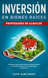 Inversión En Bienes Raíces - Propiedades De Alquiler