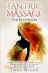 The Complete Guide To Tantric Massage For Beginners