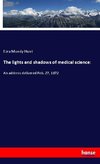 The lights and shadows of medical science: