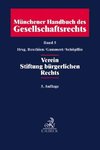 Münchener Handbuch des Gesellschaftsrechts  Bd 5: Verein, Stiftung bürgerlichen Rechts