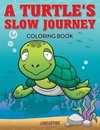 A Turtle's Slow Journey Coloring Book