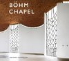 Böhm Chapel 100 Jahre Gottfried Böhm / 10 Jahre Böhm Chapel