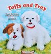 Taffy and Troy