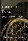 The Thirteen Trials of Dr. Marion Bailey