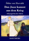 Don Juan kommt aus dem Krieg