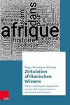 Zirkulation afrikanischen Wissens