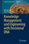 Knowledge Management and Engineering with Decisional DNA