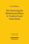 Die Umsetzung der Mediationsrichtlinie in Frankreich und Deutschland