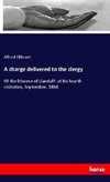 A charge delivered to the clergy