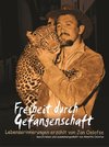 Freiheit durch Gefangenschaft