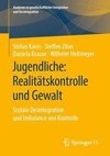 Jugendliche: Realitätskontrolle und Gewalt