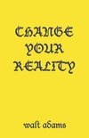 Change your Reality