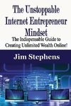 The Unstoppable Internet Entrepreneur Mindset