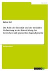 Die Rolle der Identität und der medialen Verbreitung in der Entwicklung der deutschen und spanischen Jugendsprache