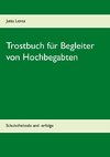 Trostbuch für Begleiter von Hochbegabten