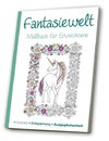 Malbuch für Erwachsene - Meine Fantasiewelt