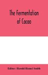 The fermentation of cacao, with which is compared the results of experimental investigations into the fermentation, oxidation, and drying of coffee, tea, tobacco, indigo, &c., for shipment