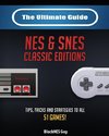 The Ultimate Guide To The SNES & NES Classic Editions