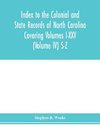 Index to the Colonial and State records of North Carolina Covering Volumes I-XXV (Volume IV) S-Z