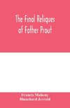 The final reliques of Father Prout