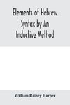 Elements of Hebrew syntax by an inductive method