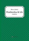 Penthesilea und ich