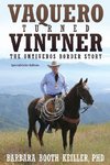 Vaquero Turned Vintner