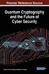 Quantum Cryptography and the Future of Cyber Security