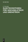 Elektromotoren für Wechselstrom und Drehstrom