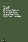 Ueber psychologisch gesunde und kranke Unterrichtsmethoden