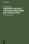 Friedrich Bleek's Vorlesungen über die Apokalypse