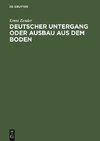 Deutscher Untergang oder Ausbau aus dem Boden